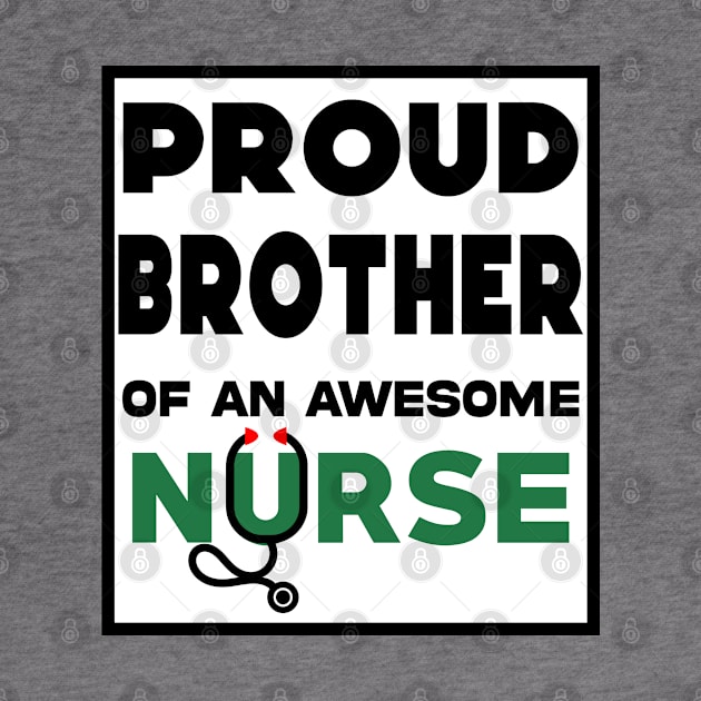 Proud brother of an awesome nurse by Geoji 